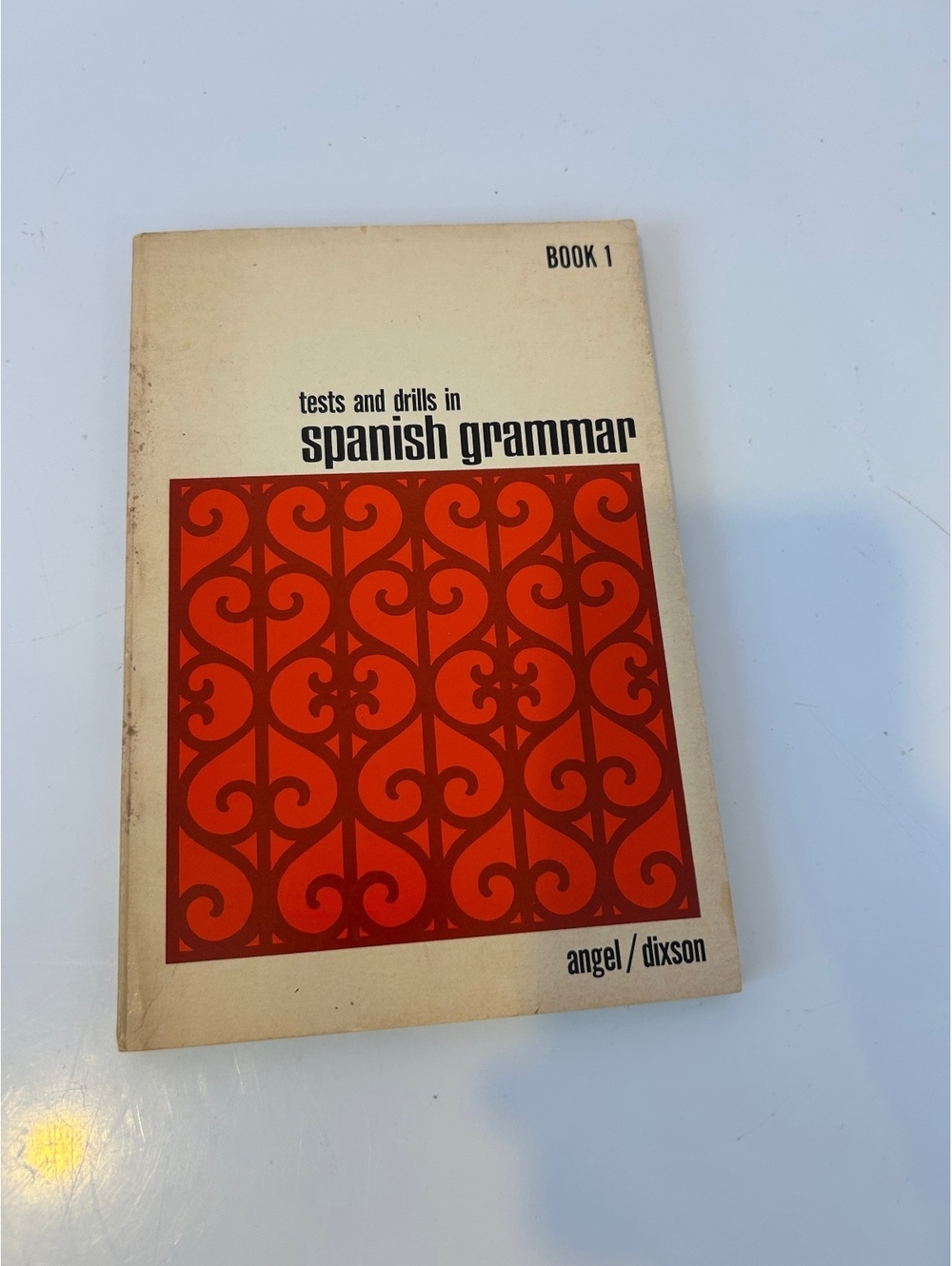 Tests and Drills in Spanish Grammar Book 1